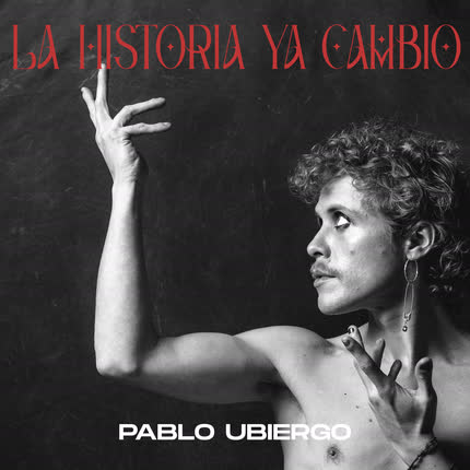 PABLO UBIERGO: La Historia Ya Cambió