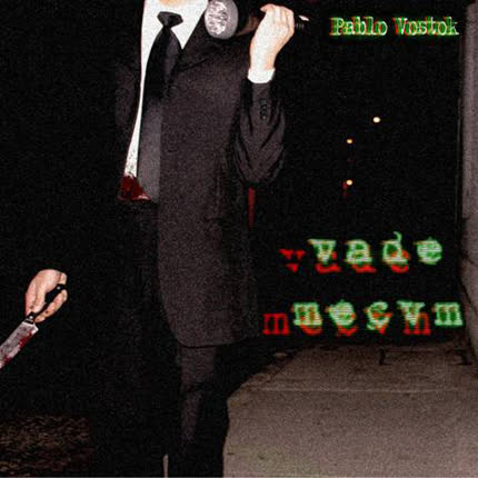 PABLOVOSTOK: Vade Mecvm