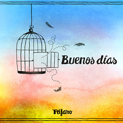 PAJARO: Buenos días