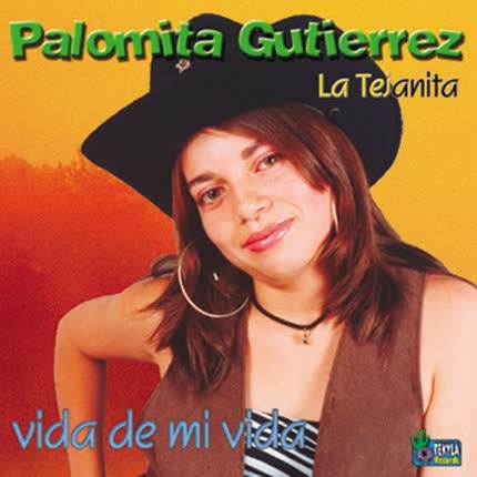 PALOMITA GUTIERREZ: Vida de mi Vida