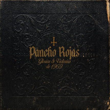 PANCHO ROJAS: Glorias & Victorias de 1969