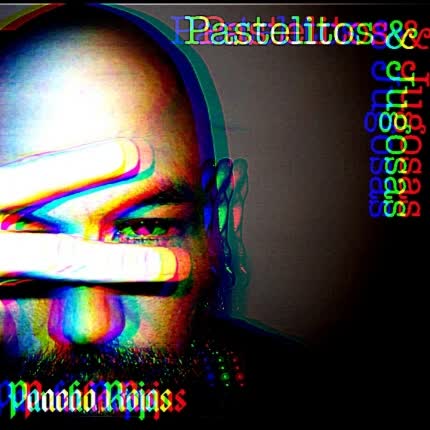 PANCHO ROJAS: Pastelitos y Jugosas