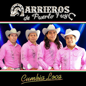 ARRIEROS DE PUERTO FUY: Cumbia Loca