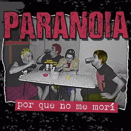 PARANOIA PUNK ROCK CL: Por Que No Me Morí