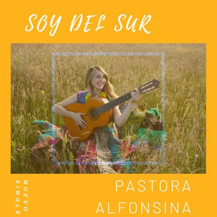 PASTORA ALFONSINA: Soy del Sur