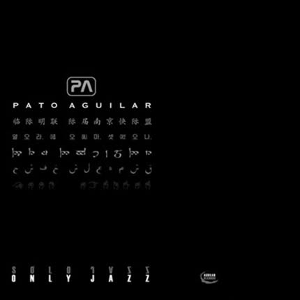 PATO AGUILAR: Solo Jazz