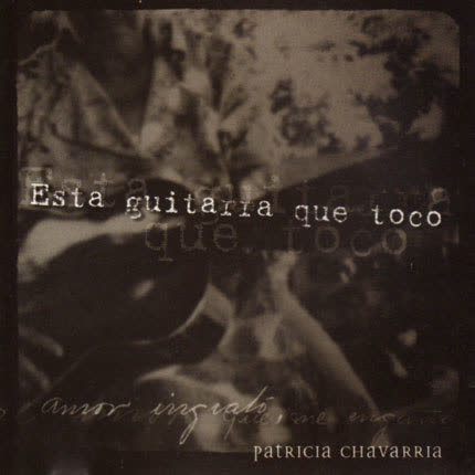 PATRICIA CHAVARRIA: Esta Guitarra Que Toco