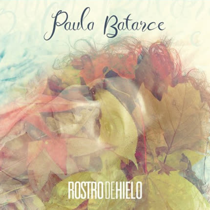 PAULA BATARCE: Rostro de Hielo