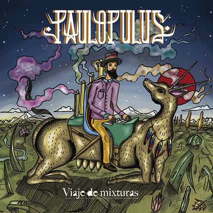 PAULOPULUS: Viaje de Mixturas