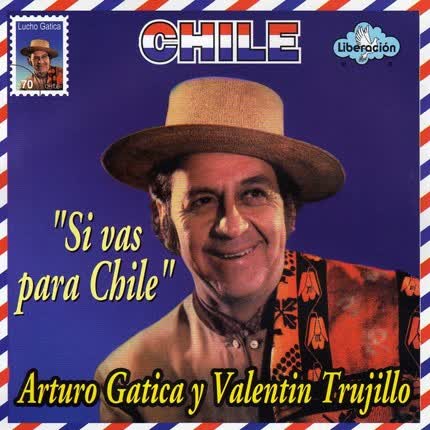 ARTURO GATICA Y VALENTIN TRUJILLO: Si vas para Chile