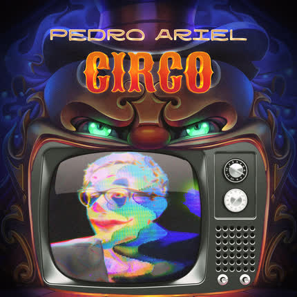 PEDRO ARIEL: Circo