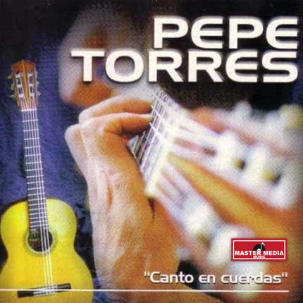 PEPE TORRES: Canto en Cuerdas