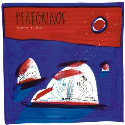 PEREGRINOS: Haciendo el Fuego