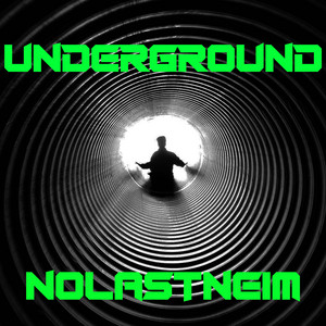NOLASTNEIM: Underground