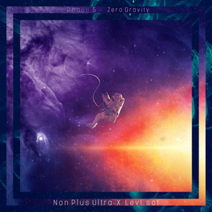 NON PLUS ULTRA: Zero Gravity / Phase 5