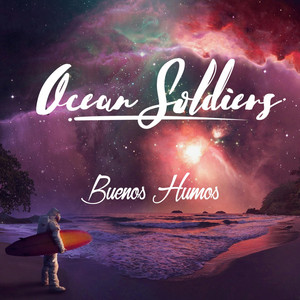 OCEAN SOLDIERS: Buenos Humos
