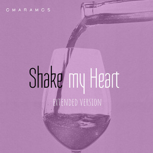 OMAR RAMOS: shake my heart (Extended)