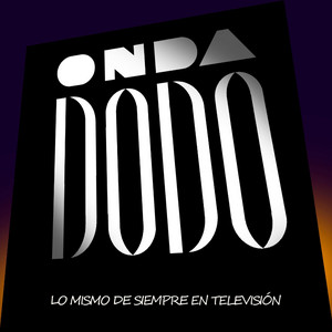 ONDA DODO: Lo Mismo de Siempre en Televisión (2024 Remix)
