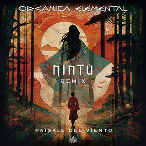 ORGANICA ELEMENTAL: Paisaje del viento (Nintu Remix)