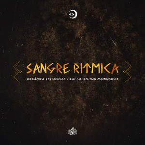 ORGANICA ELEMENTAL: Sangre Rítmica