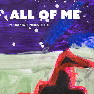 ORQUESTA SONIDOS DE LUZ: All of Me