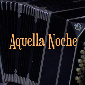 ORQUESTA TIPICA LA POPULAR: Aquella Noche