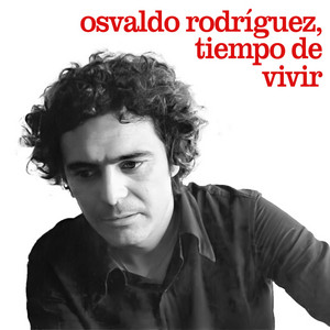 OSVALDO RODRIGUEZ: Tiempo De Vivir