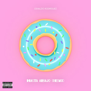 OSVALDO RODRIGUEZ: Hasta abajo (Remix)