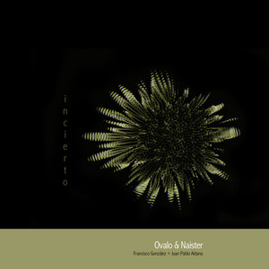 OVALO & NAISTER: Incierto