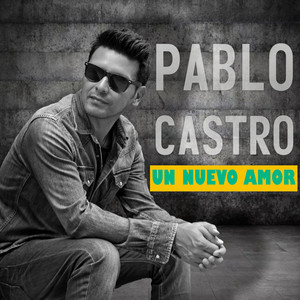 PABLO CASTRO: Un Nuevo Amor