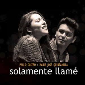 PABLO CASTRO: Solamente Llamé