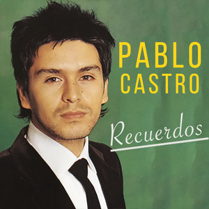 PABLO CASTRO: Recuerdos