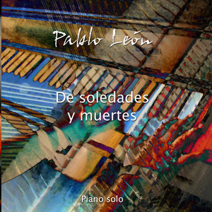 PABLO LEON: De Soledades y Muertes