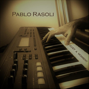 PABLO RASOLI: Just a Moment