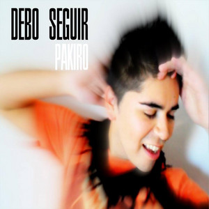 PAKIRO: Debo Seguir (Extended Version)