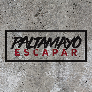PALTAMAYO: Escapar