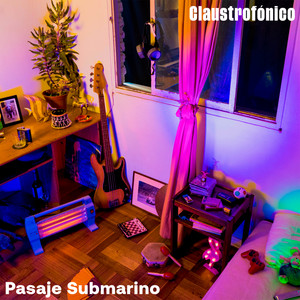 PASAJE SUBMARINO: Claustrofónico