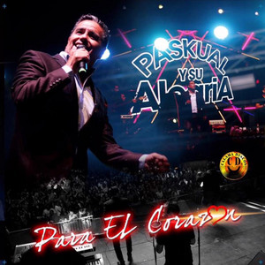 PASKUAL Y SU ALEGRIA: Para el Corazón