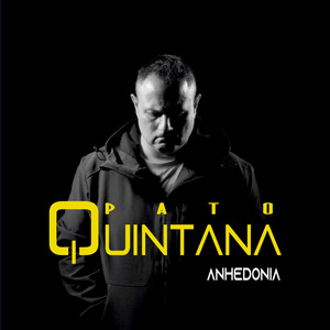 PATO QUINTANA: Anhedonia