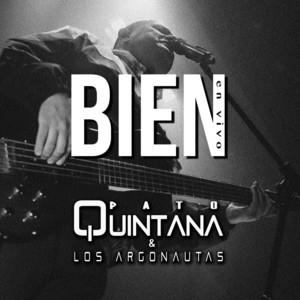 PATO QUINTANA: Bien (En Vivo)