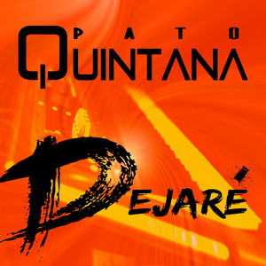 PATO QUINTANA: Dejaré