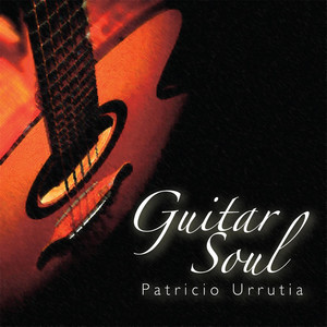 PATRICIO URRUTIA: Guitar Soul