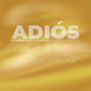 PATRICIO URRUTIA: Adiós