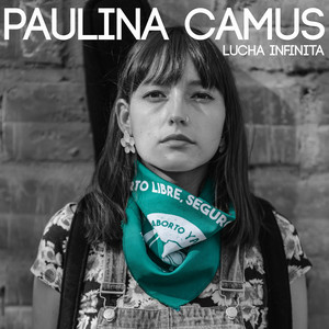 PAULINA CAMUS: Lucha Infinita