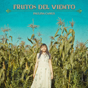PAULINA CAMUS: Frutos del Viento