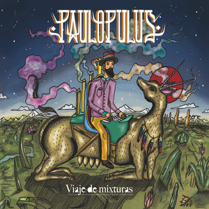 PAULOPULUS: Viaje de Mixturas