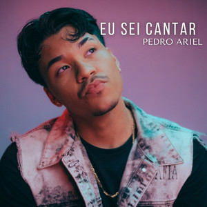PEDRO ARIEL: EU SEI CANTAR
