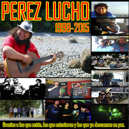 PEREZ LUCHO: Enganchados 1998-2015