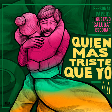 PERSONAL PAPERS: Quién más triste que yo