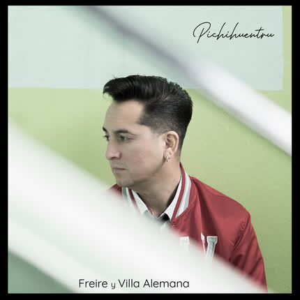 PICHIHUENTRU: Freire y Villa Alemana